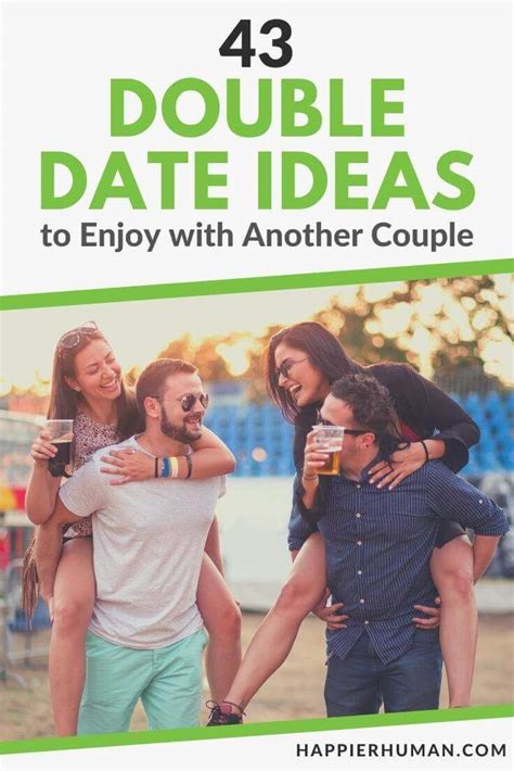 dubbel date ideeën|27 Double Date Ideas That Don’t Suck From a Dating。